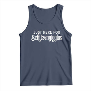 Just Here For Schitzengiggles Tank Top German Beer Festival Funny Gift TS12 Navy Print Your Wear