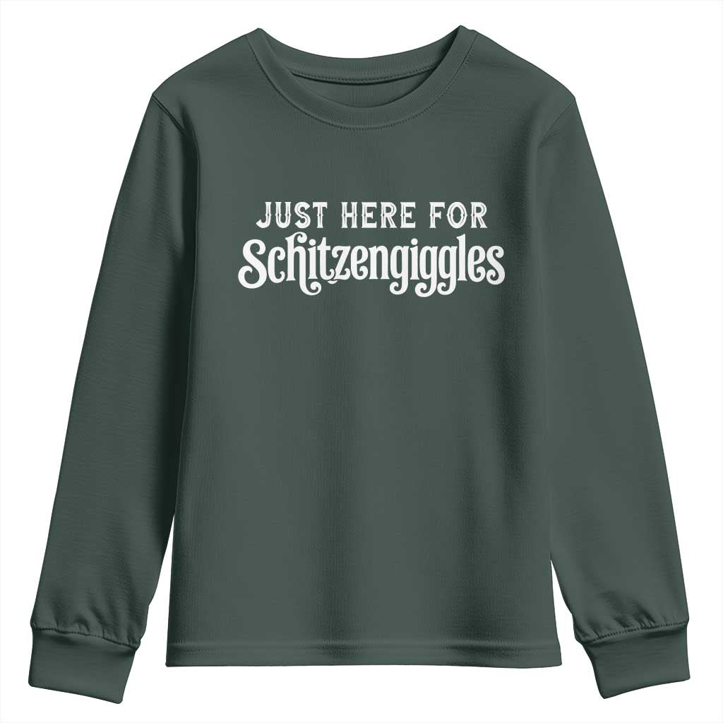 Just Here For Schitzengiggles Youth Sweatshirt German Beer Festival Funny Gift TS12 Dark Forest Green Print Your Wear