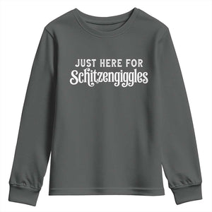 Just Here For Schitzengiggles Youth Sweatshirt German Beer Festival Funny Gift TS12 Dark Heather Print Your Wear