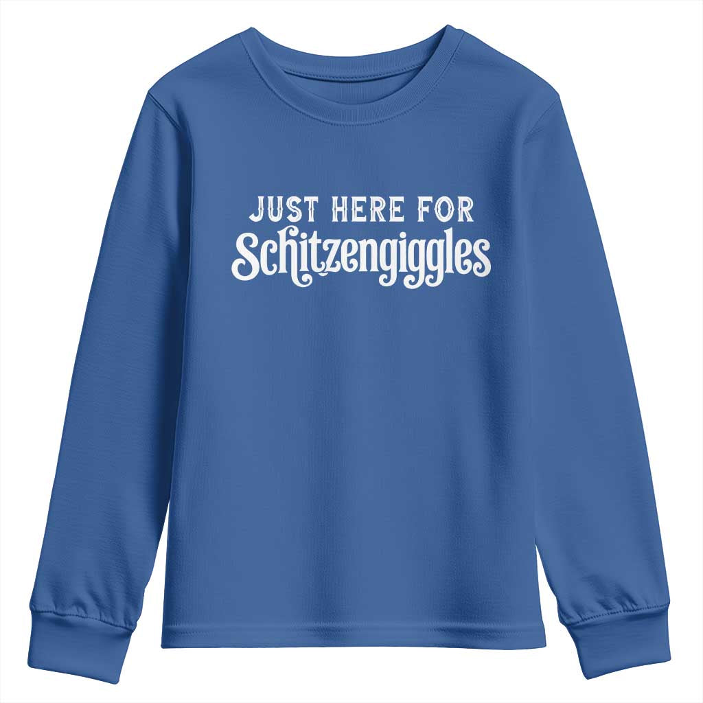 Just Here For Schitzengiggles Youth Sweatshirt German Beer Festival Funny Gift TS12 Royal Blue Print Your Wear