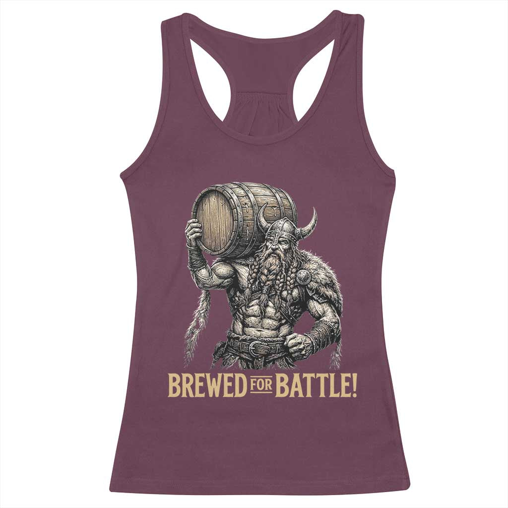 Vintage Viking Beer Drinker Warrior Gift Racerback Tank Top Brewed For Battle TS12 Maroon Print Your Wear