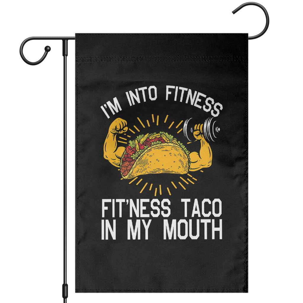 Funny Tacos Lover Garden Flag I Am Into Fitness TS12 Black Print Your Wear