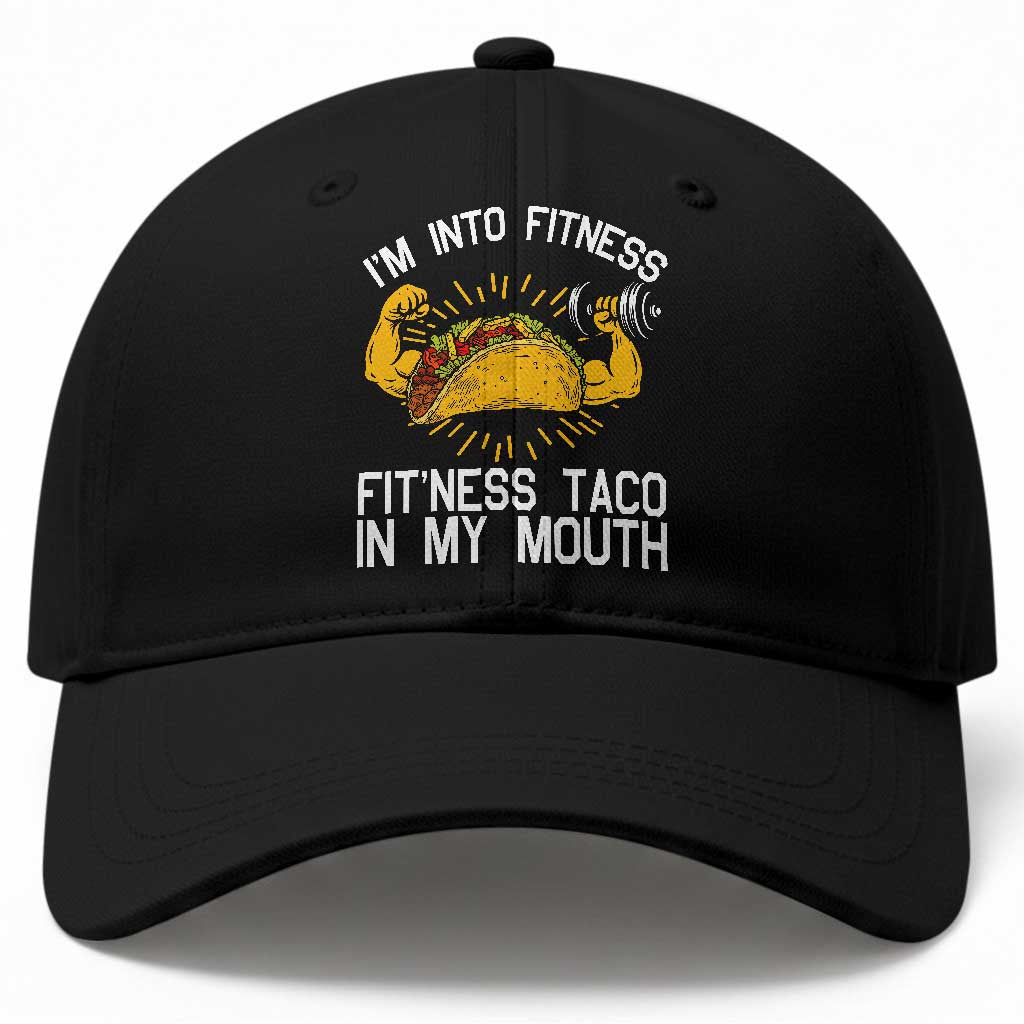 Funny Tacos Lover Baseball Cap I Am Into Fitness TS12 Print Your Wear
