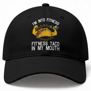 Funny Tacos Lover Baseball Cap I Am Into Fitness TS12 Print Your Wear