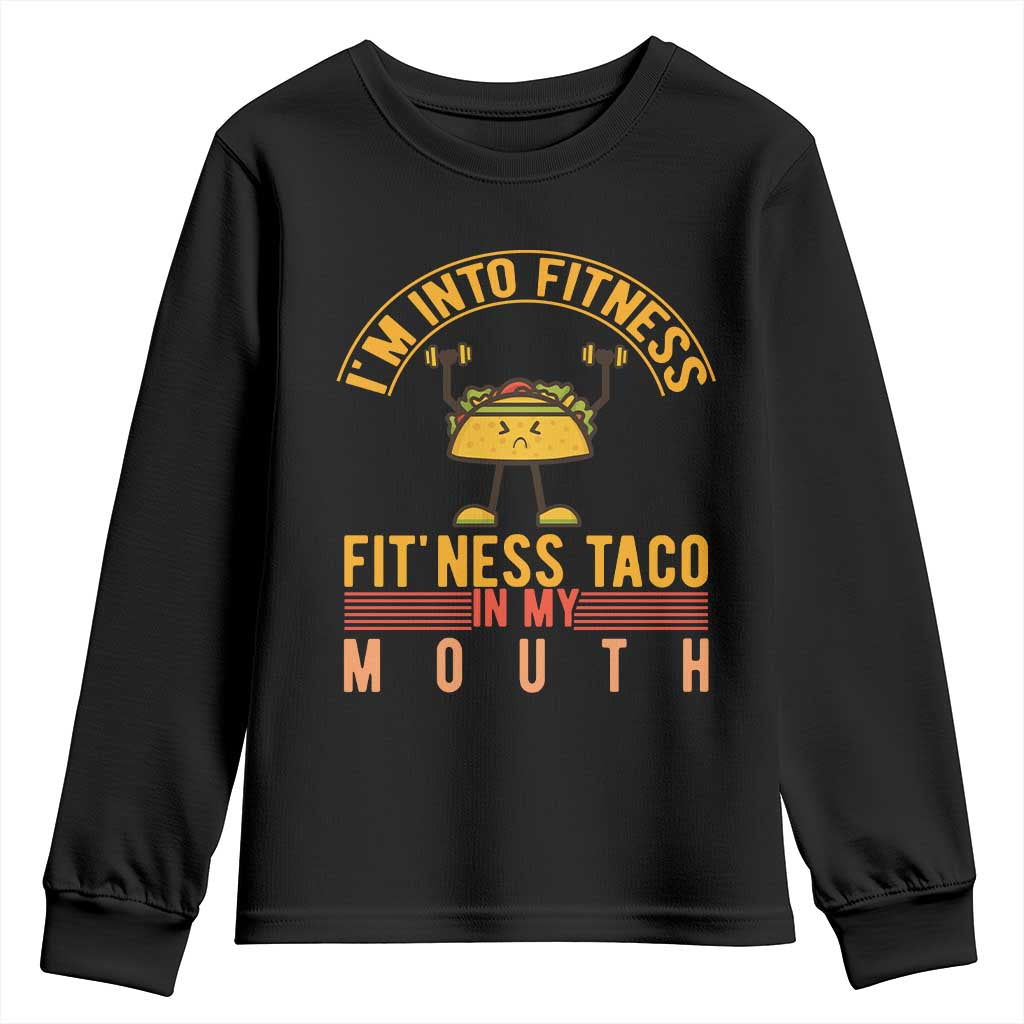 Tacos Lover Youth Sweatshirt I Am Into Fitness Humor TS12 Black Print Your Wear