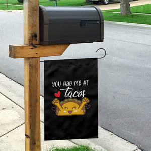Funny Taco Lover Garden Flag You Had Me At Tacos TS12 Print Your Wear