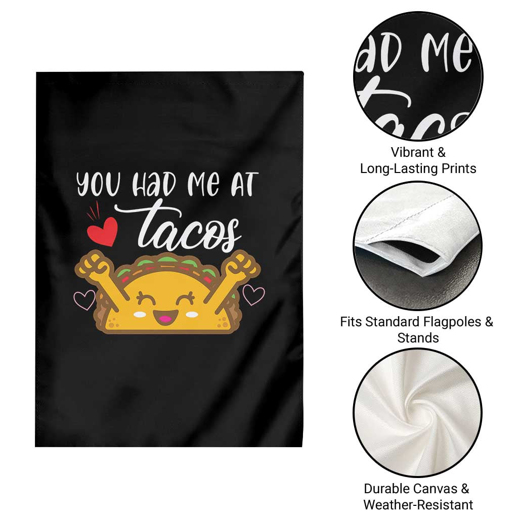 Funny Taco Lover Garden Flag You Had Me At Tacos TS12 Print Your Wear