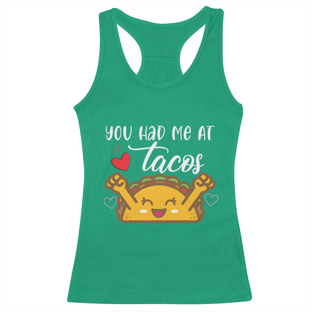 Funny Taco Lover Racerback Tank Top You Had Me At Tacos TS12 Irish Green Print Your Wear