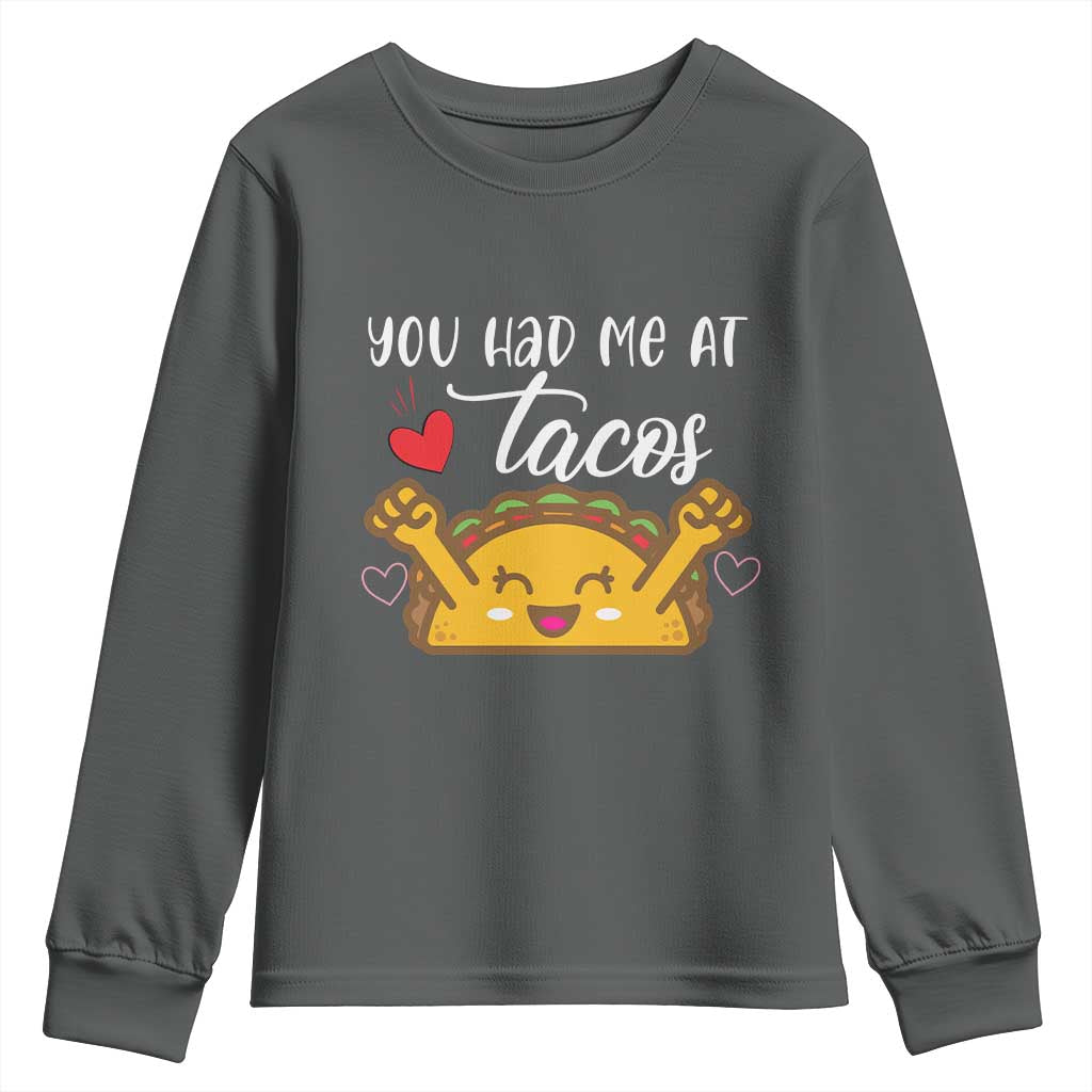 Funny Taco Lover Youth Sweatshirt You Had Me At Tacos TS12 Dark Heather Print Your Wear