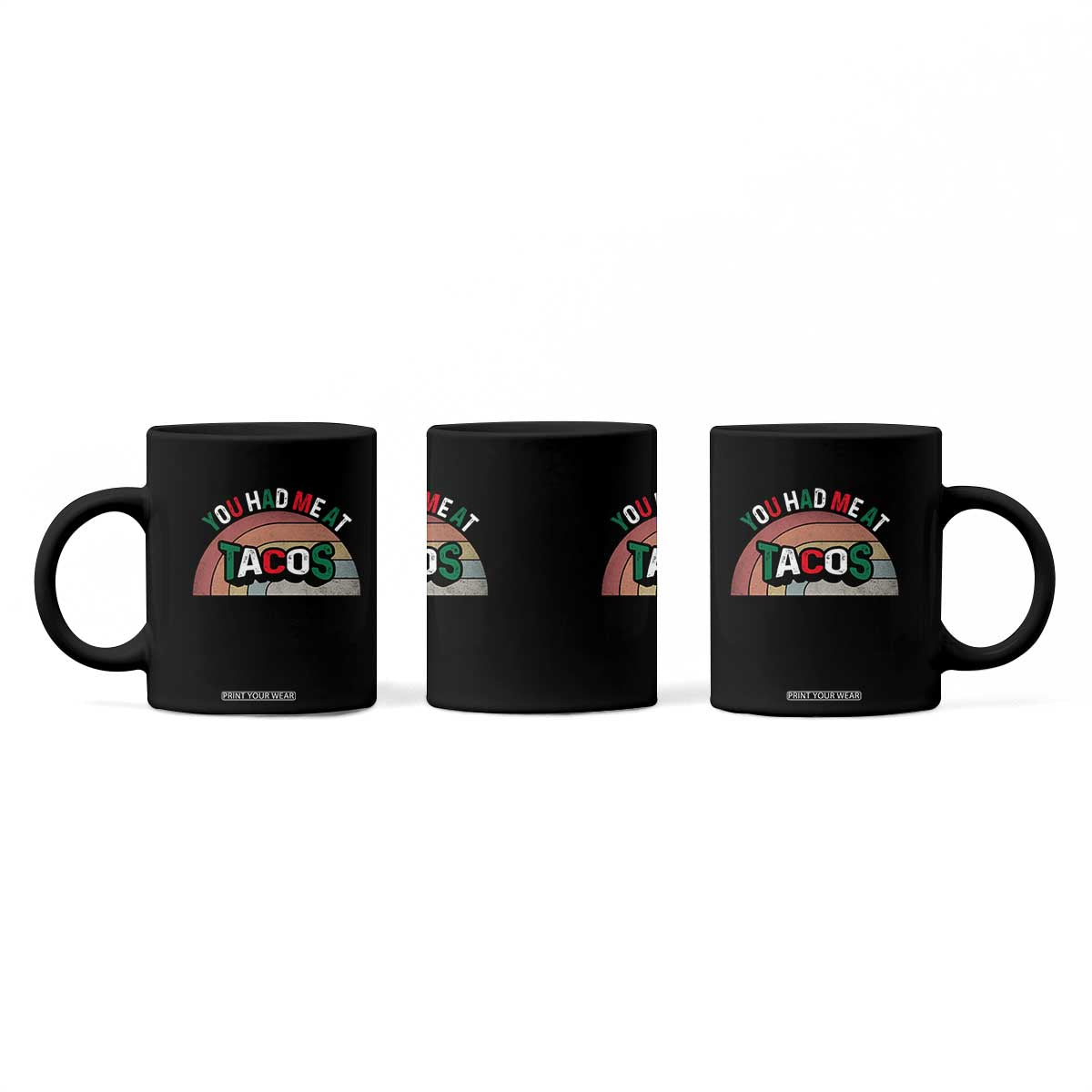 You Had Me At Tacos Coffee Mug Tacos Lover Gift TS12 Print Your Wear