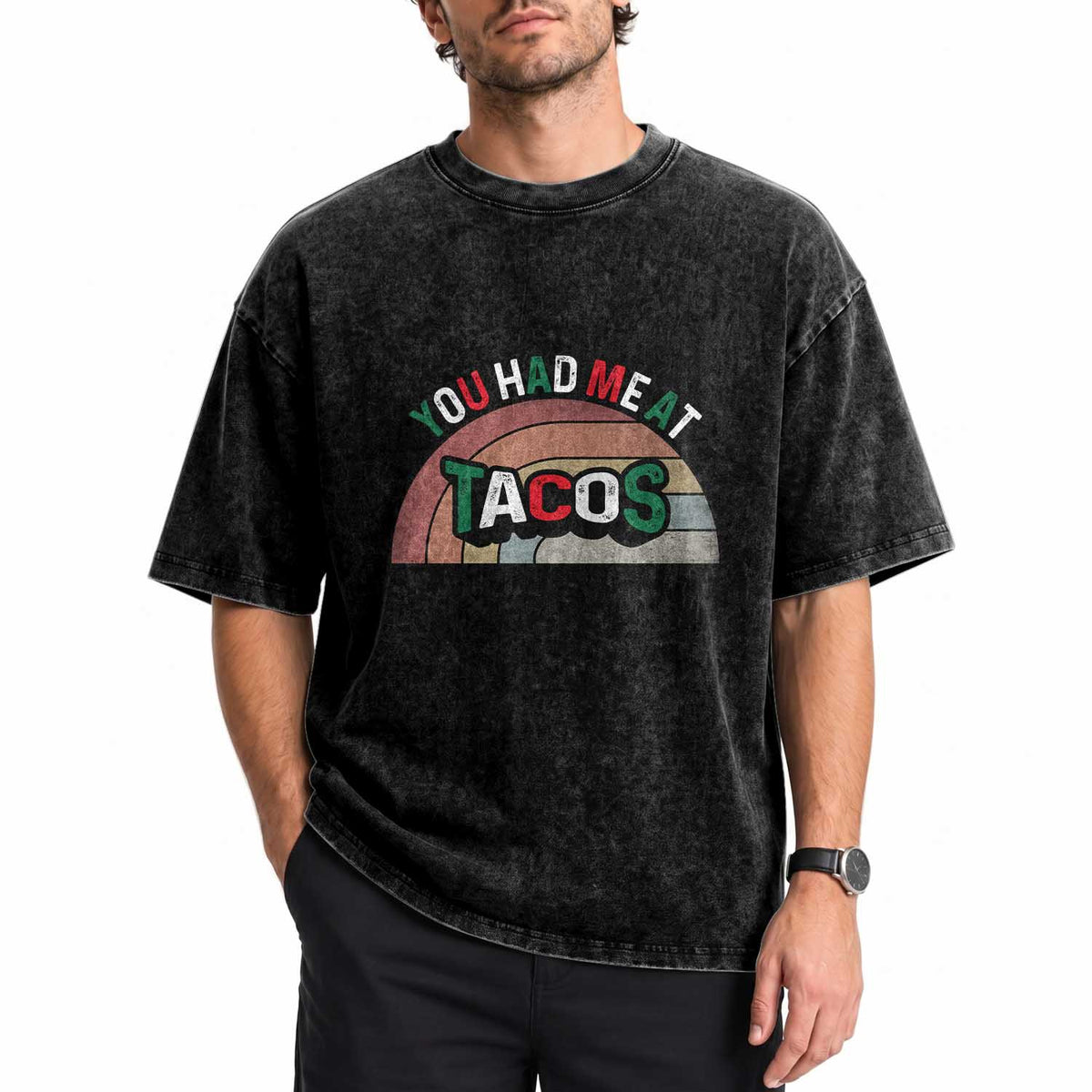 You Had Me At Tacos Washed Cotton T-Shirt Tacos Lover Gift