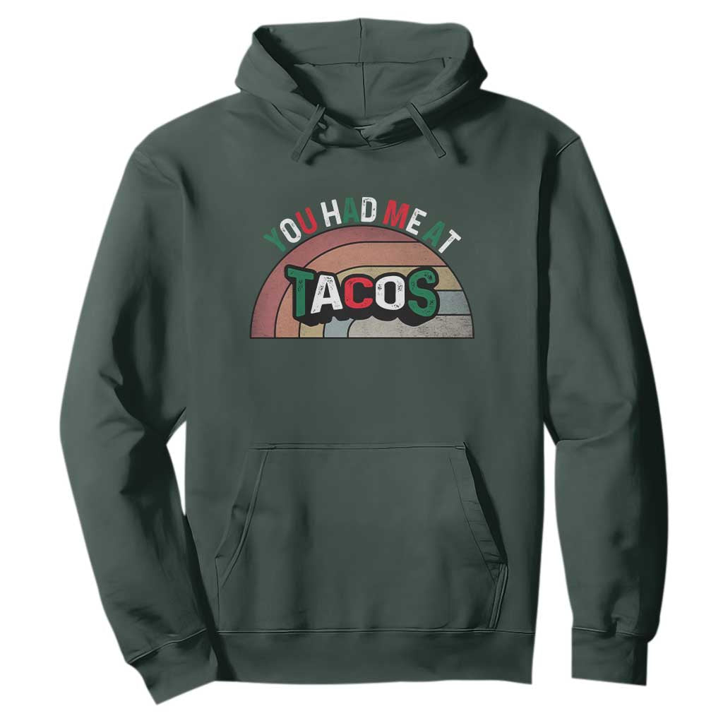 You Had Me At Tacos Hoodie Tacos Lover Gift TS12 Dark Forest Green Print Your Wear