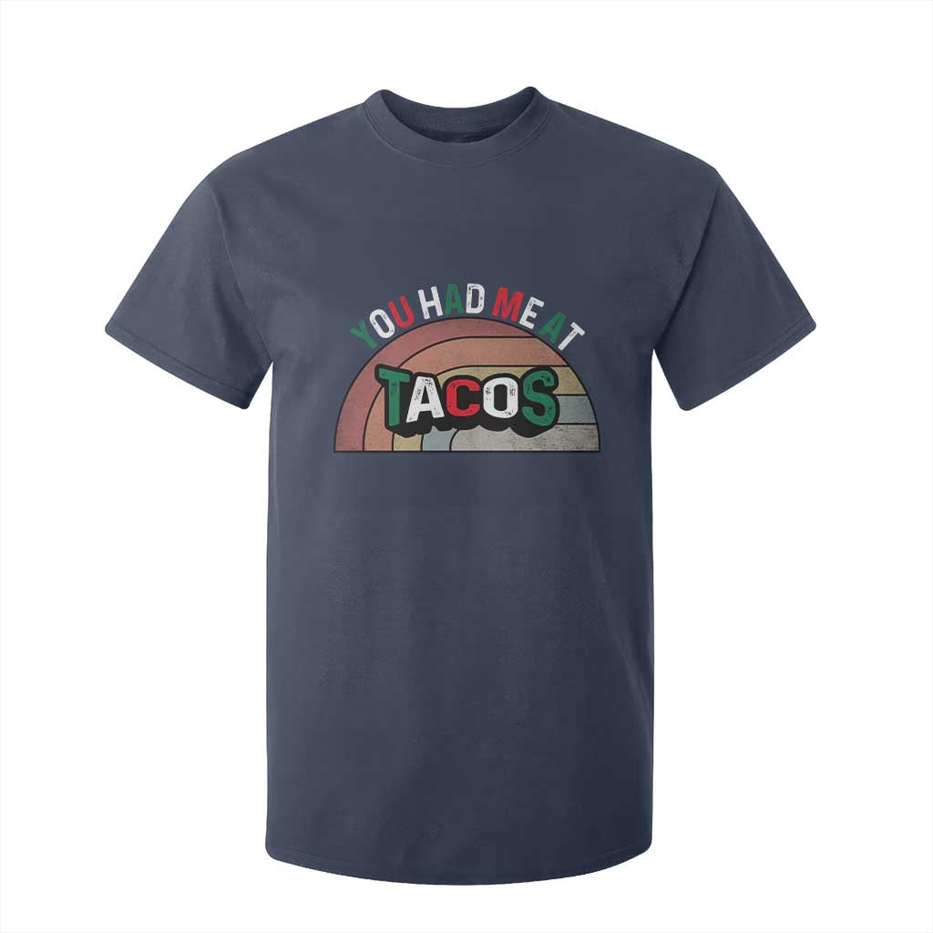 You Had Me At Tacos T Shirt For Kid Tacos Lover Gift TS12 Navy Print Your Wear