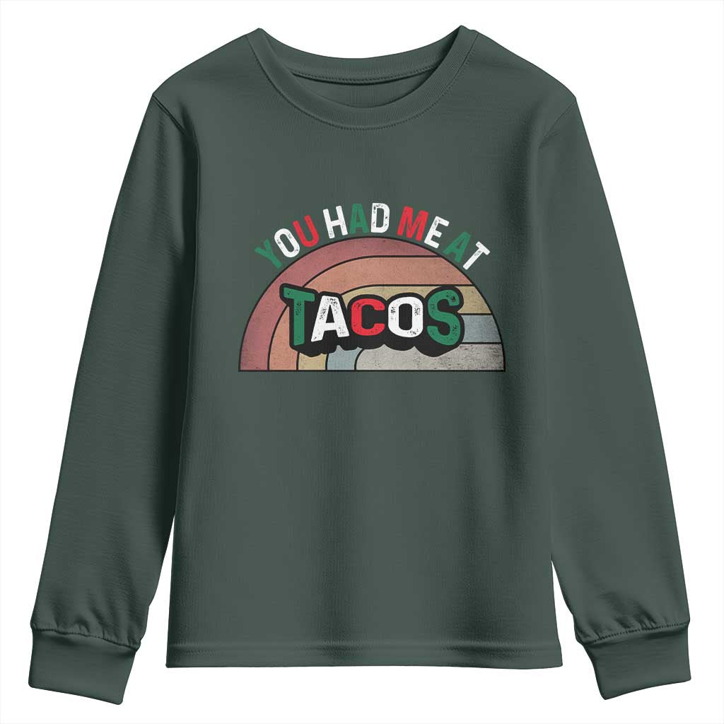 You Had Me At Tacos Youth Sweatshirt Tacos Lover Gift TS12 Dark Forest Green Print Your Wear