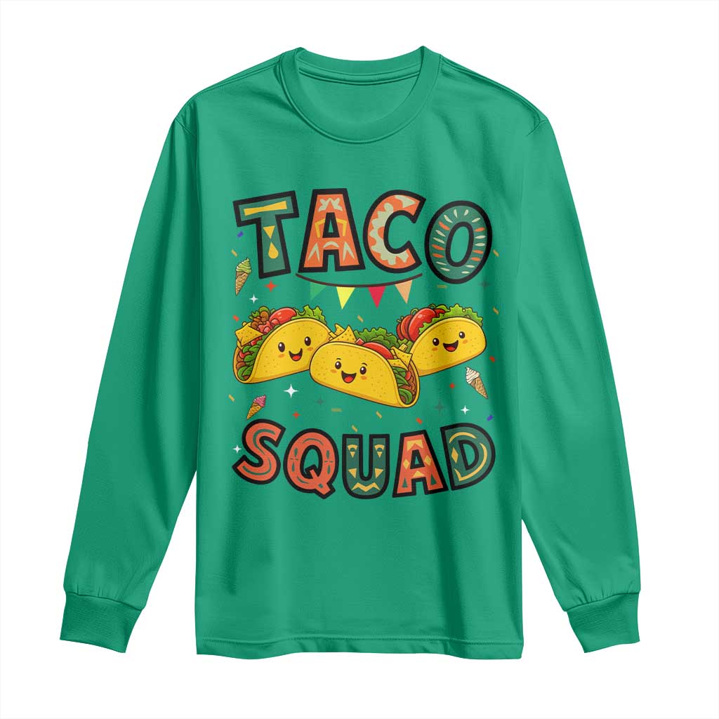 Taco Squad Long Sleeve Shirt Funny Mexican Food Lovers Gift TS12 Irish Green Print Your Wear