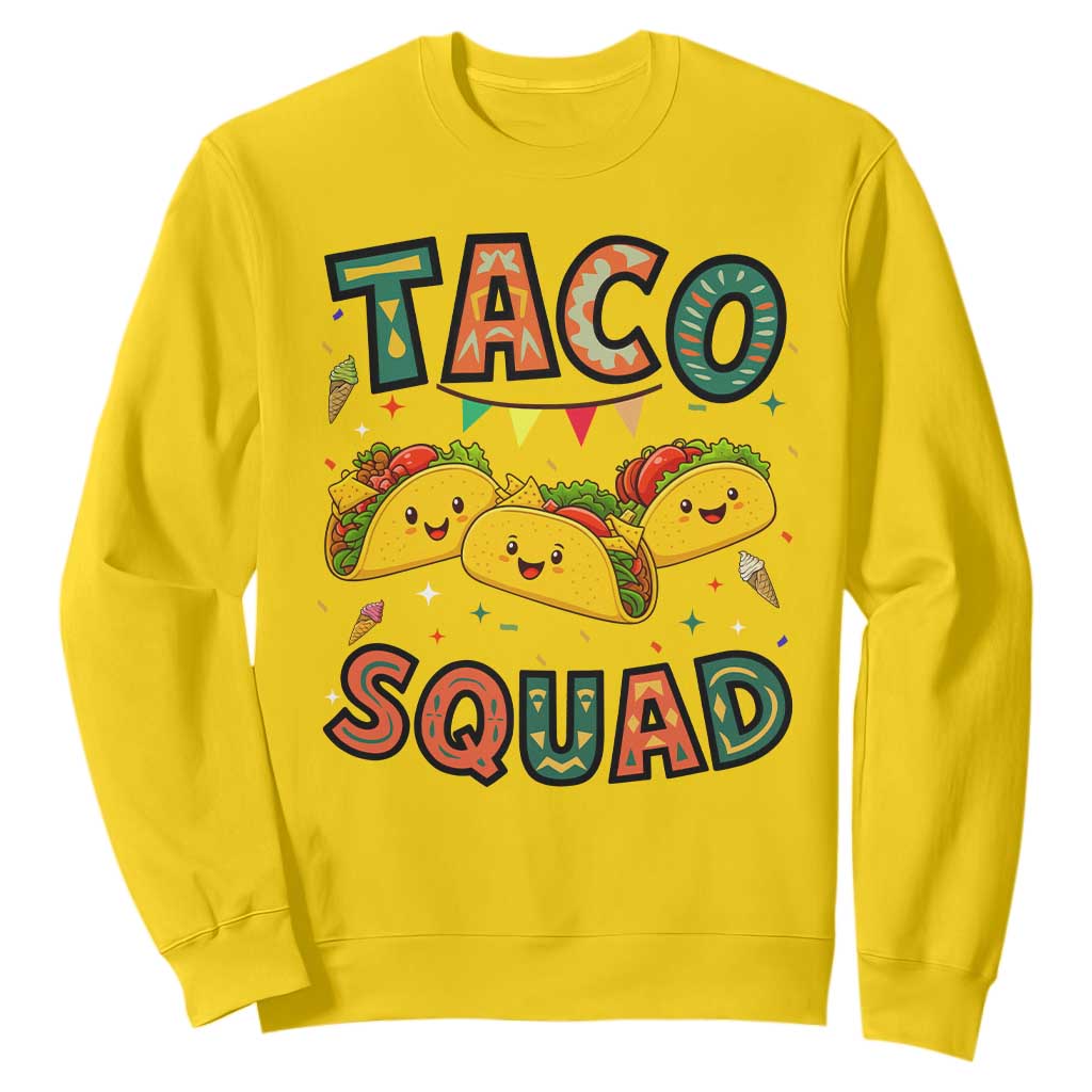 Taco Squad Sweatshirt Funny Mexican Food Lovers Gift TS12 Daisy Print Your Wear