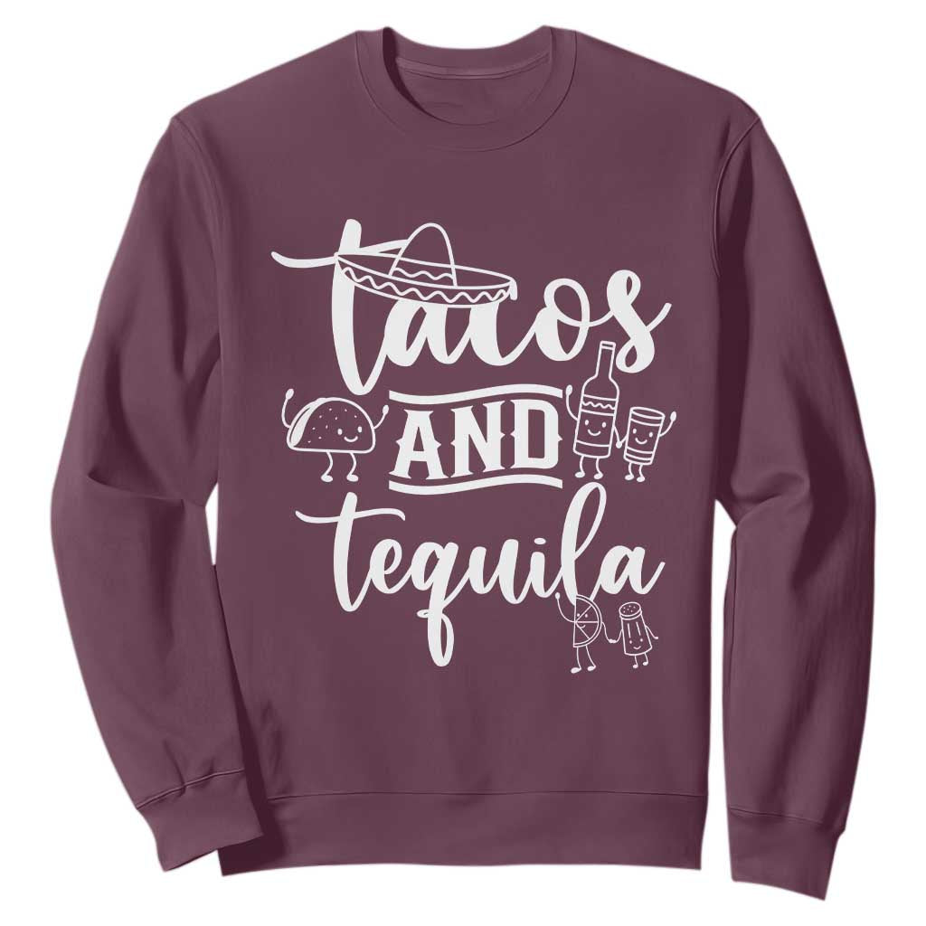 Tacos And Tequila Lover Sweatshirt Funny Humor Gift TS12 Maroon Print Your Wear