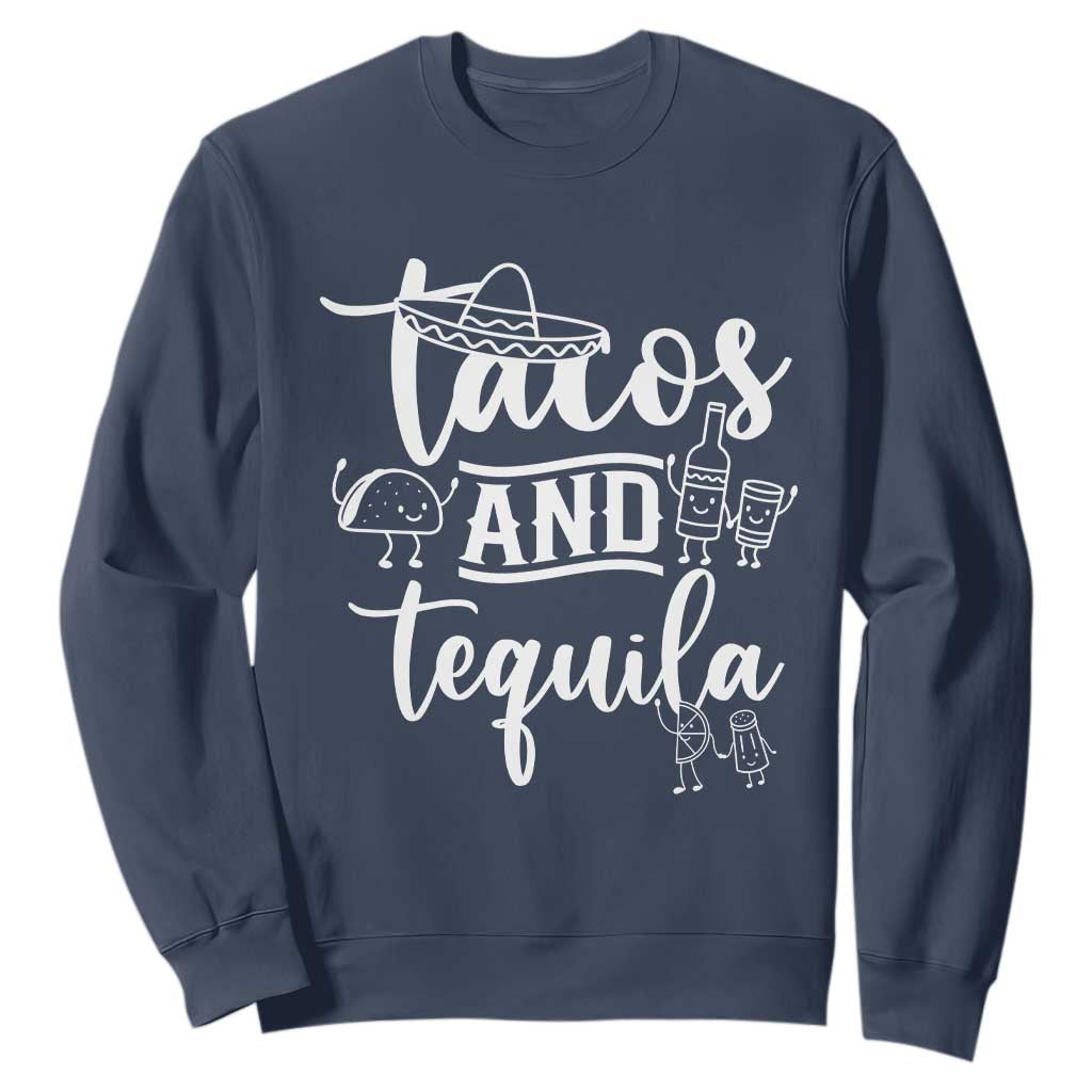 Tacos And Tequila Lover Sweatshirt Funny Humor Gift TS12 Navy Print Your Wear