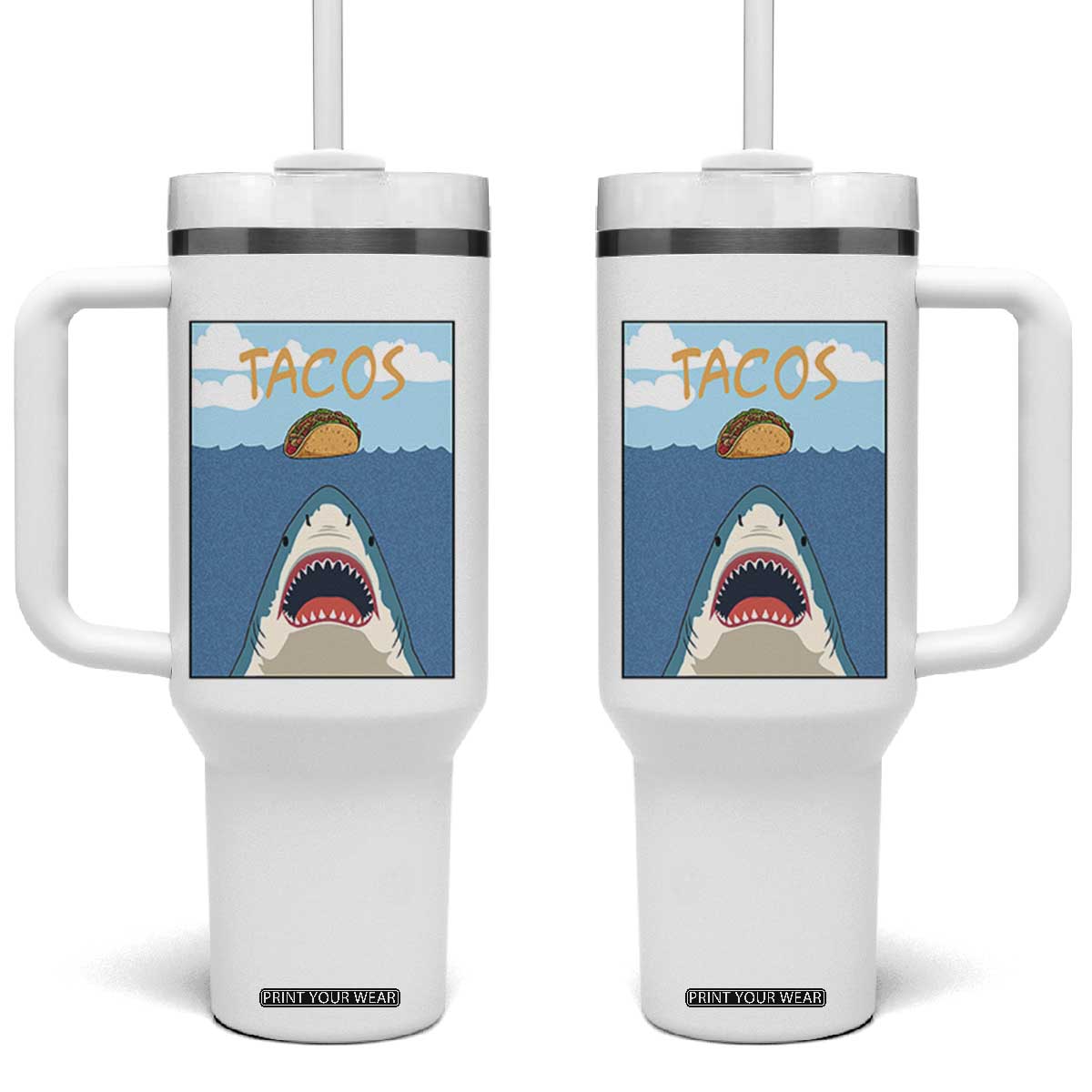 Funny Tacos Lover Tumbler With Handle Shark Attack Humor Gift TS12 One Size: 40 oz White Print Your Wear