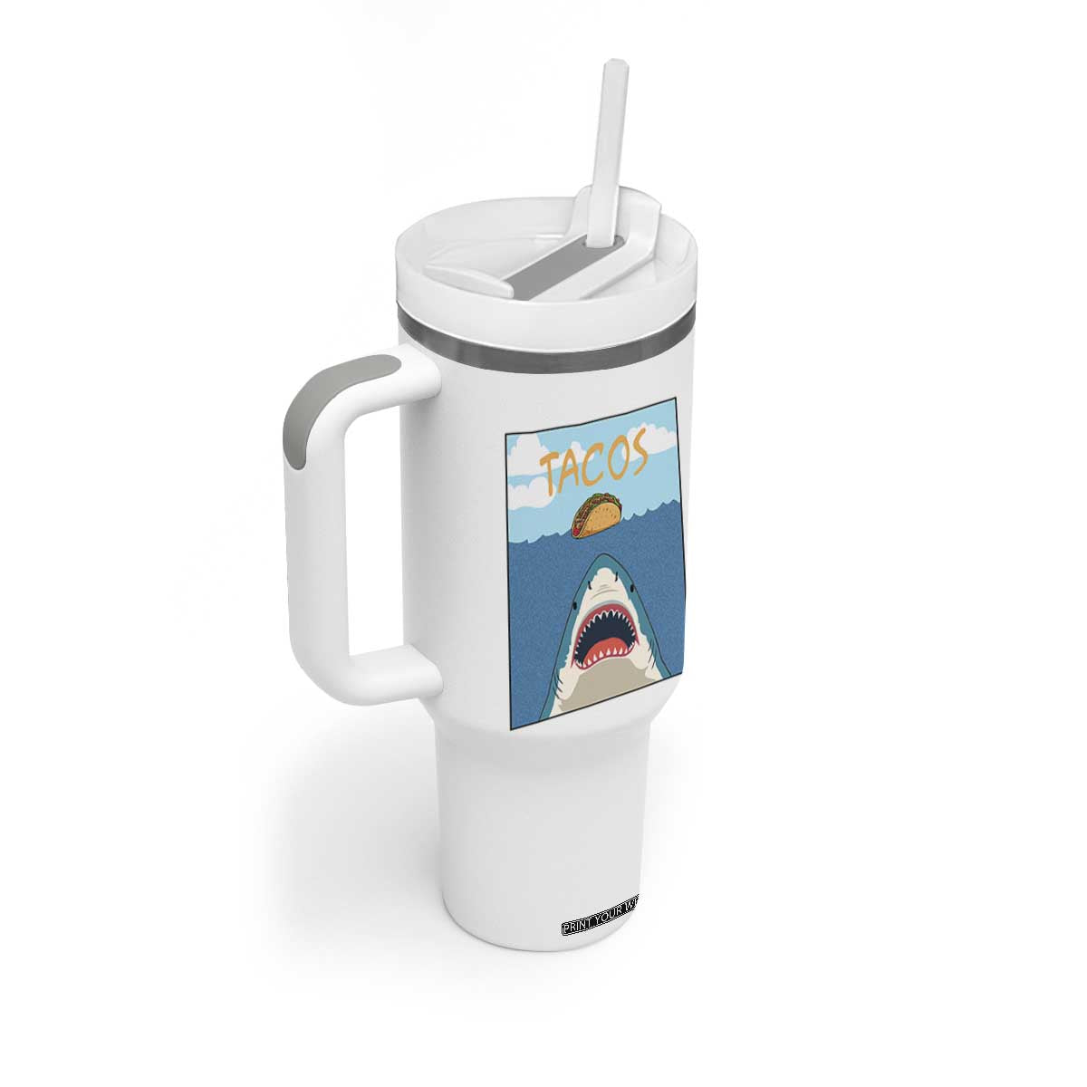 Funny Tacos Lover Tumbler With Handle Shark Attack Humor Gift TS12 Print Your Wear