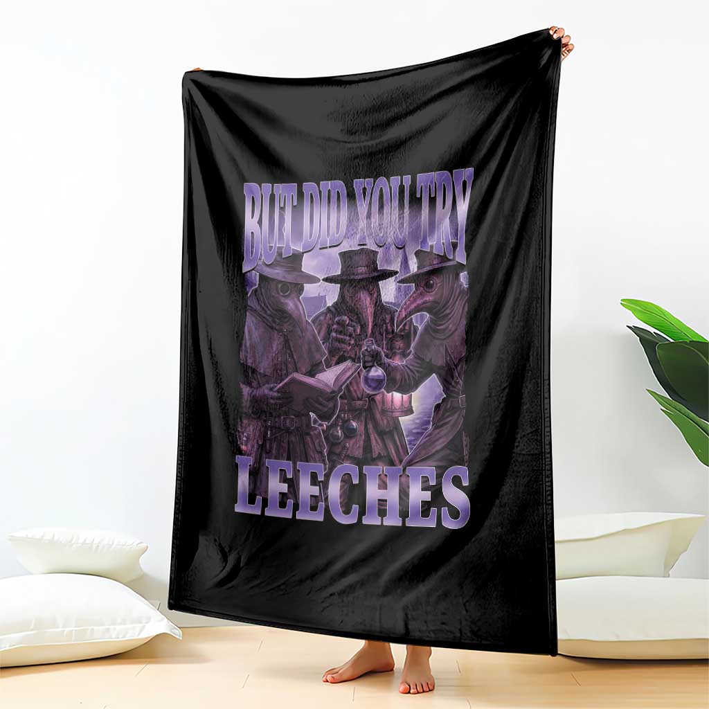 Funny Plague Doctor But Did You Try Leeches Throw Blanket Medieval History Gift