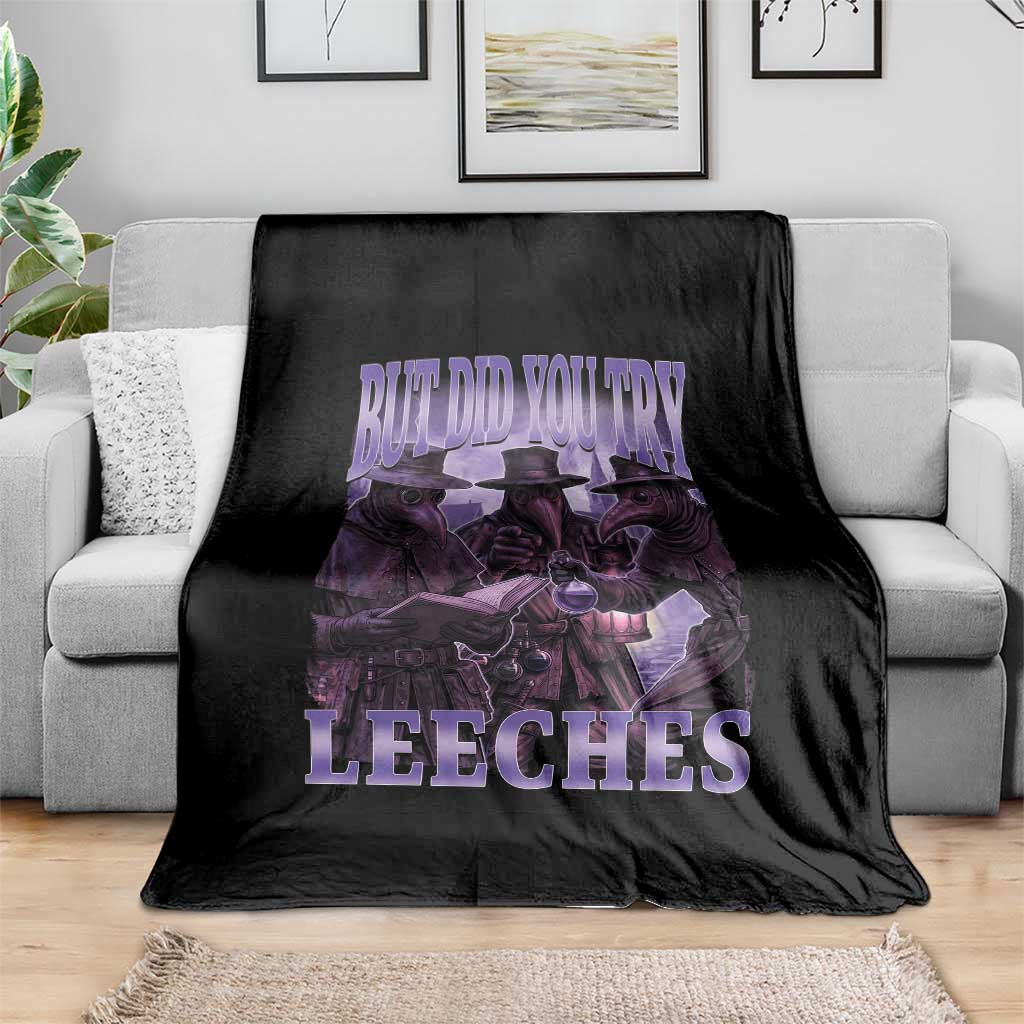 Funny Plague Doctor But Did You Try Leeches Throw Blanket Medieval History Gift