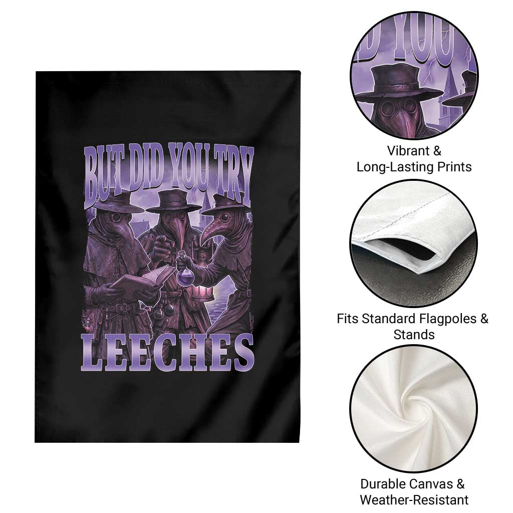 Funny Plague Doctor But Did You Try Leeches Garden Flag Medieval History Gift