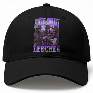 Funny Plague Doctor But Did You Try Leeches Baseball Cap Medieval History Gift