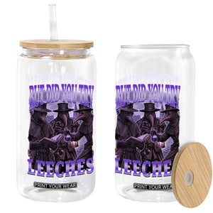 Funny Plague Doctor But Did You Try Leeches Glass Can Medieval History Gift