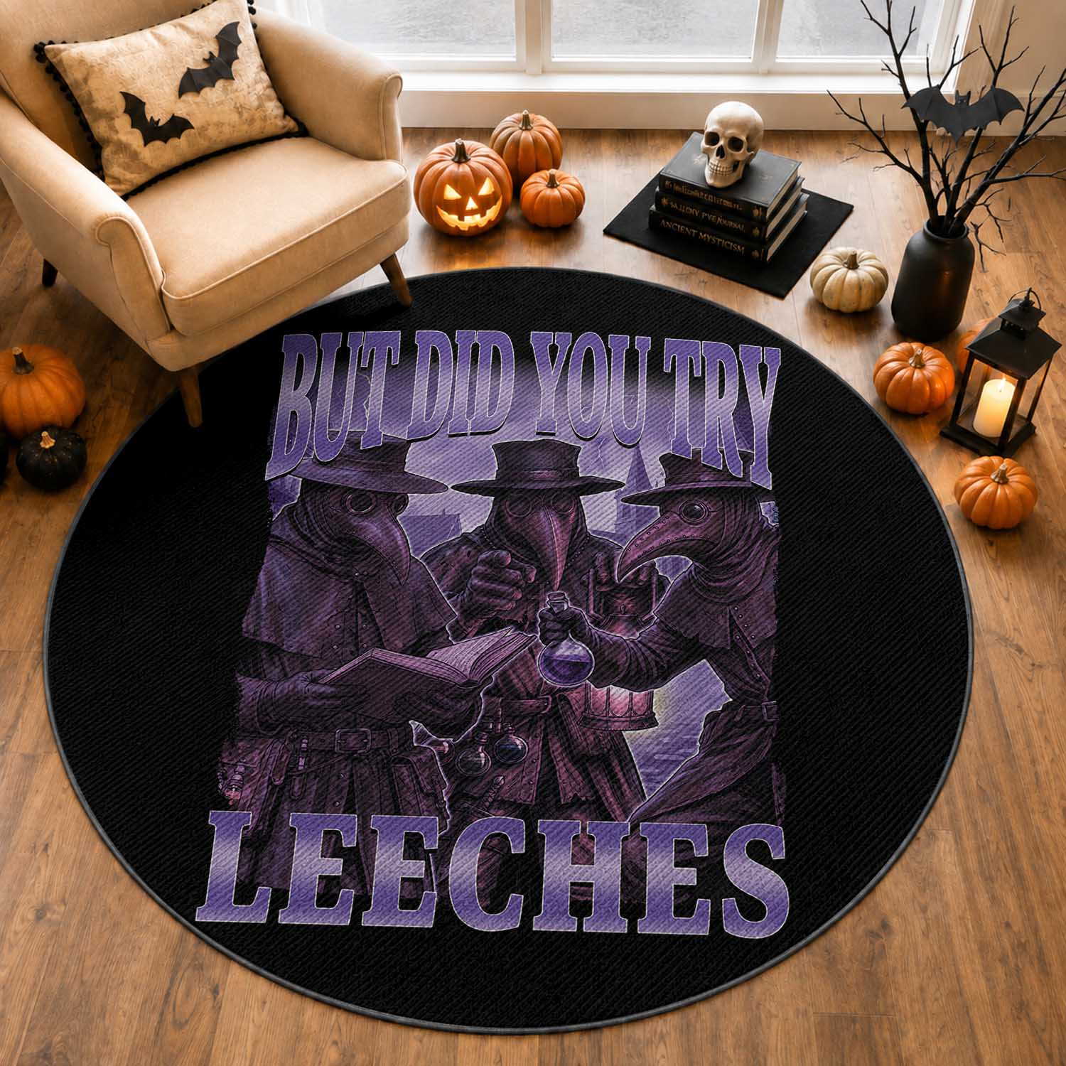 Funny Plague Doctor But Did You Try Leeches Round Rug Medieval History Gift