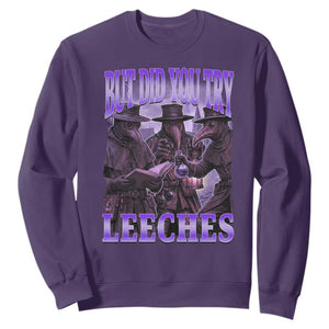 Funny Plague Doctor But Did You Try Leeches Sweatshirt Medieval History Gift