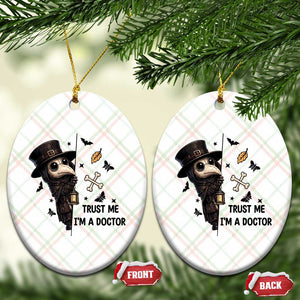 Cute Plague Doctor Trust Me Im A Doctor Ceramic Ornament Spooky Halloween Gift