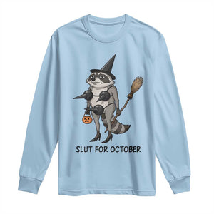 Funny Trashy Raccoon Witch Halloween Long Sleeve Shirt Slut For October