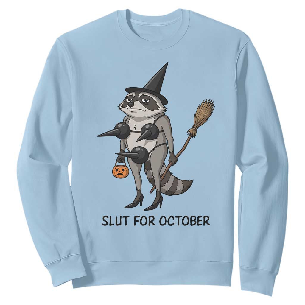 Funny Trashy Raccoon Witch Halloween Sweatshirt Slut For October