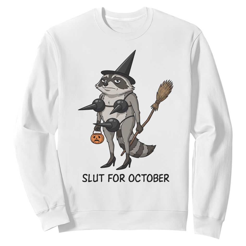 Funny Trashy Raccoon Witch Halloween Sweatshirt Slut For October