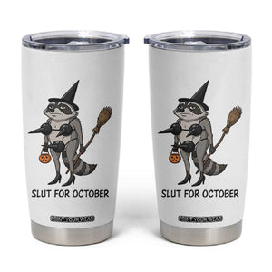 Funny Trashy Raccoon Witch Halloween Tumbler Cup Slut For October