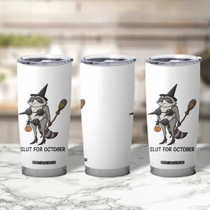 Funny Trashy Raccoon Witch Halloween Tumbler Cup Slut For October