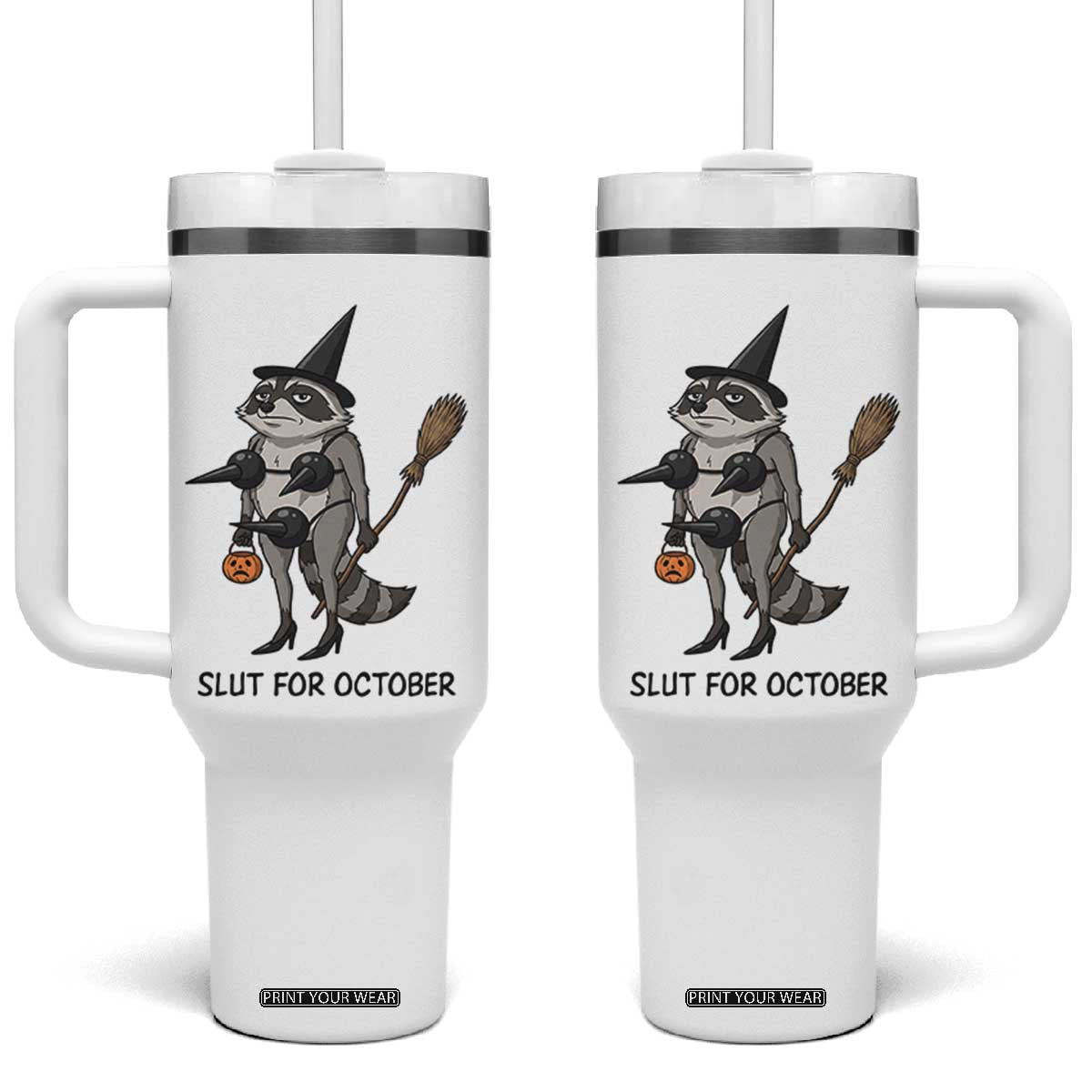 Funny Trashy Raccoon Witch Halloween Tumbler With Handle Slut For October