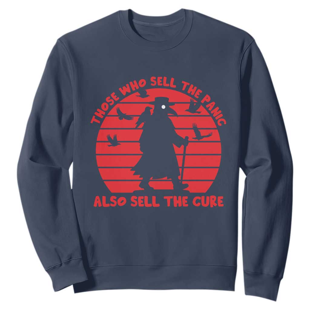 Vintage Plague Doctor Sweatshirt Those Who Sell The Panic Also Sell The Cure