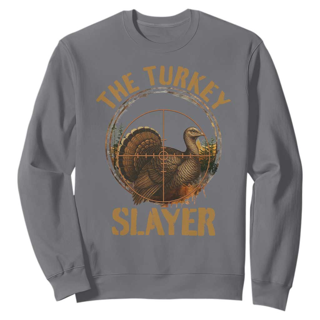 The Turkey Slayer Sweatshirt Funny Hunting Season Gift TS12 Charcoal Print Your Wear