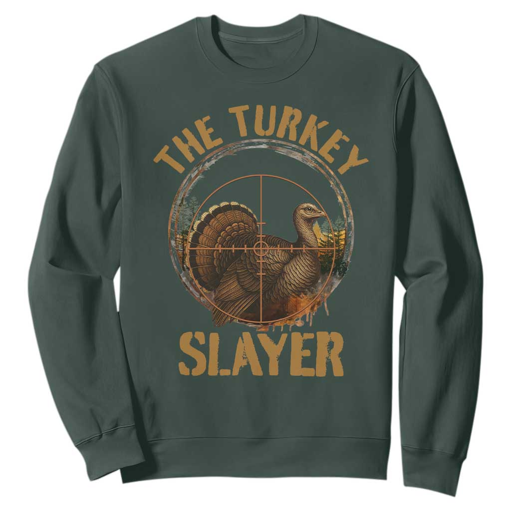 The Turkey Slayer Sweatshirt Funny Hunting Season Gift TS12 Dark Forest Green Print Your Wear