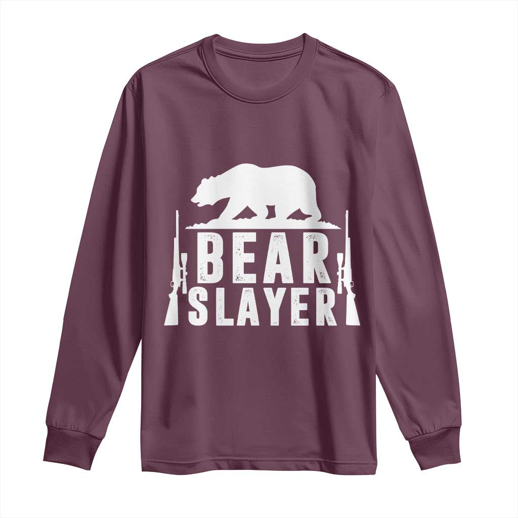 Bear Slayer Long Sleeve Shirt Hunting Season Gift TS12 Maroon Print Your Wear