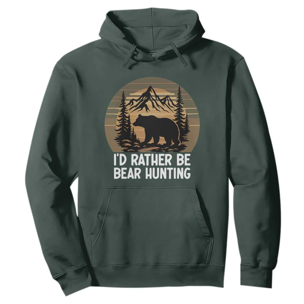 Id Rather Be Bear Hunting Hoodie Retro Sunset Hunter Gift TS12 Dark Forest Green Print Your Wear