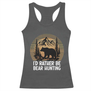 Id Rather Be Bear Hunting Racerback Tank Top Retro Sunset Hunter Gift TS12 Dark Heather Print Your Wear