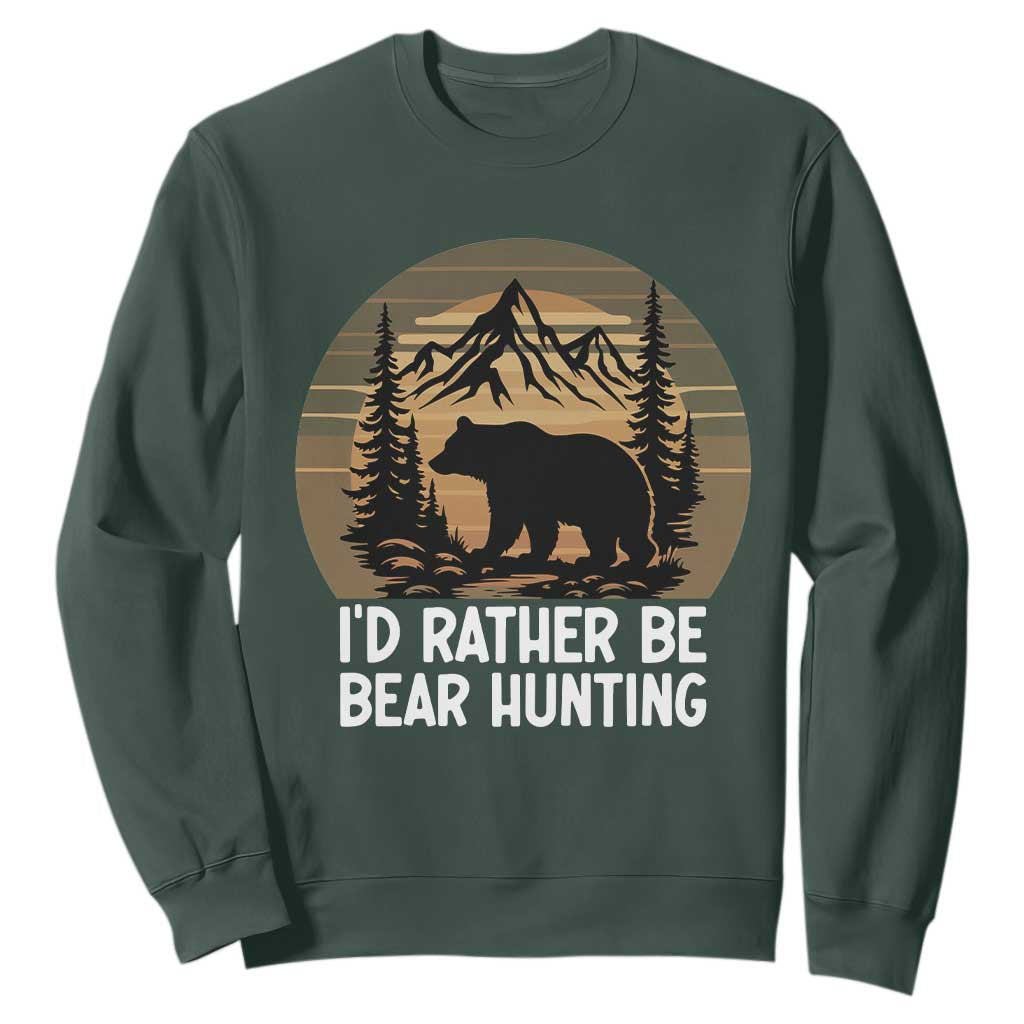 Id Rather Be Bear Hunting Sweatshirt Retro Sunset Hunter Gift TS12 Dark Forest Green Print Your Wear