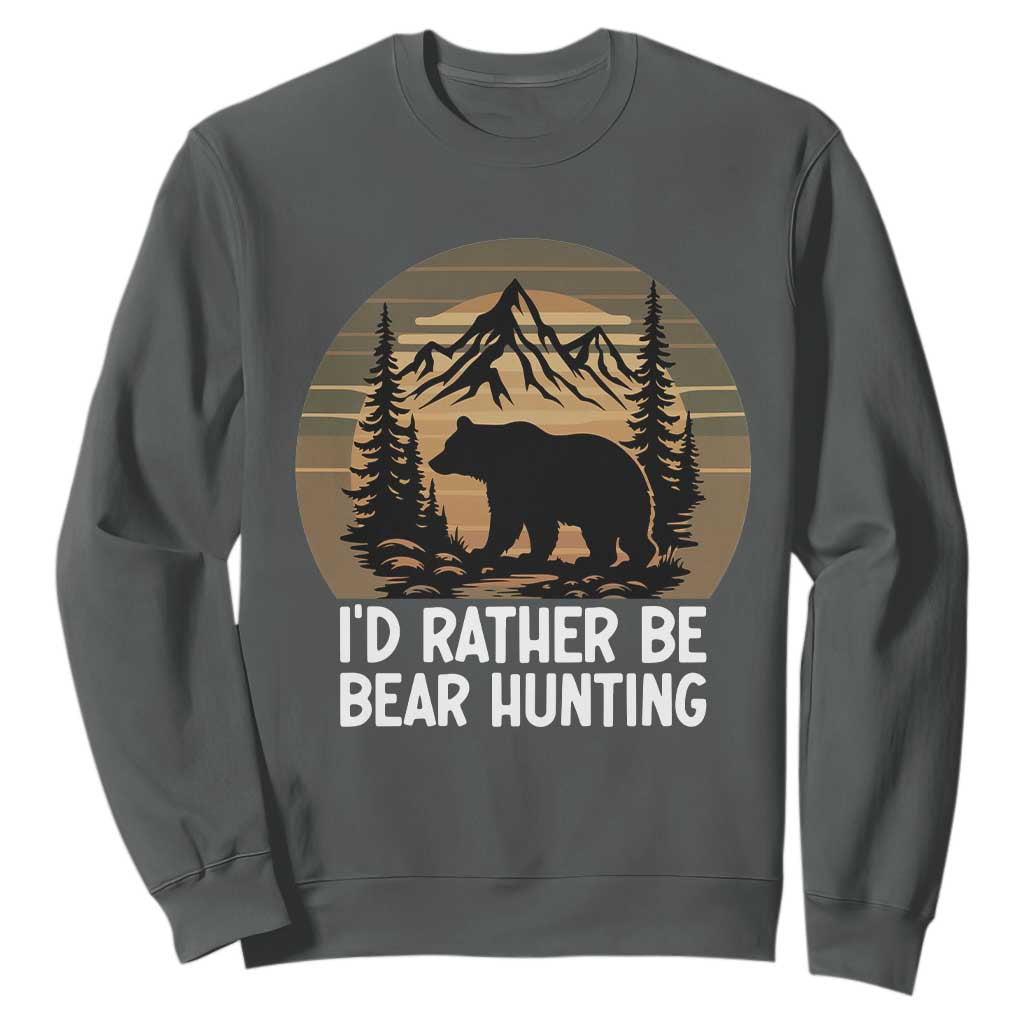 Id Rather Be Bear Hunting Sweatshirt Retro Sunset Hunter Gift TS12 Dark Heather Print Your Wear