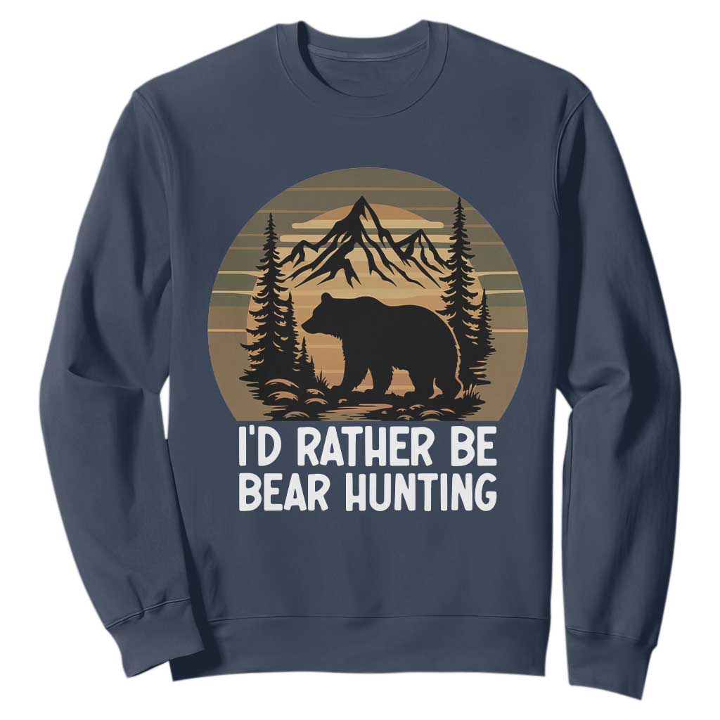 Id Rather Be Bear Hunting Sweatshirt Retro Sunset Hunter Gift TS12 Navy Print Your Wear