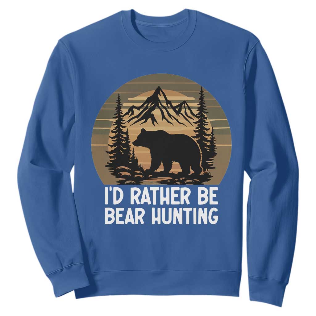 Id Rather Be Bear Hunting Sweatshirt Retro Sunset Hunter Gift TS12 Royal Blue Print Your Wear