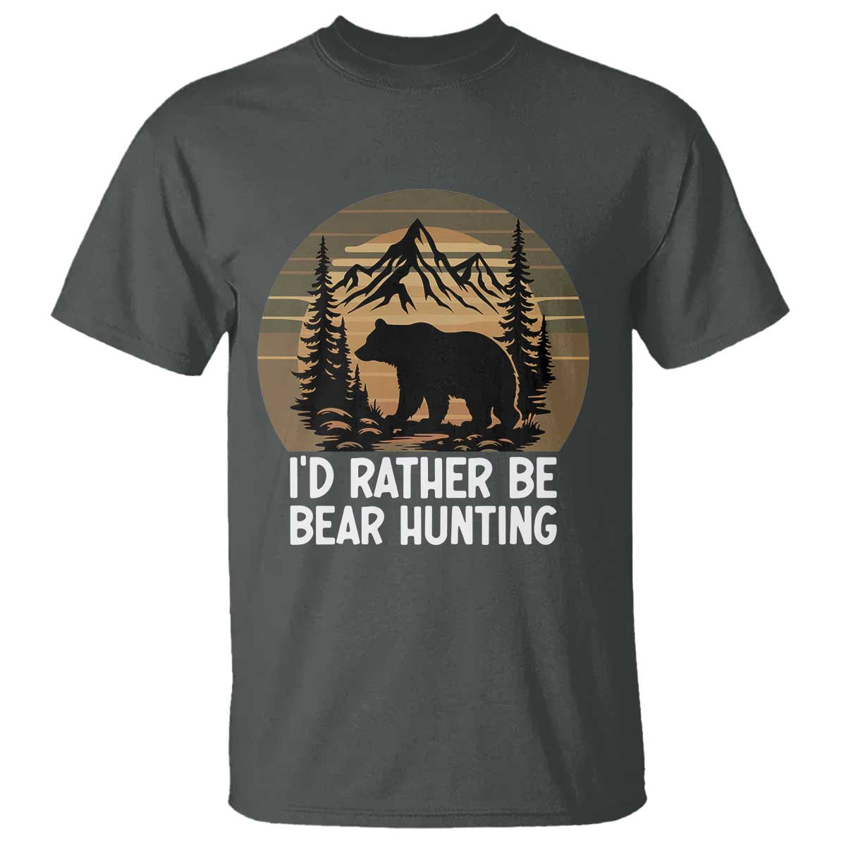 Id Rather Be Bear Hunting T Shirt Retro Sunset Hunter Gift TS12 Dark Heather Print Your Wear