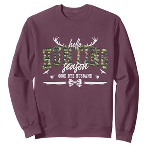 Funny Hunting Lover Sweatshirt Hello Hunting Season Goodbye Husband TS12 Maroon Print Your Wear